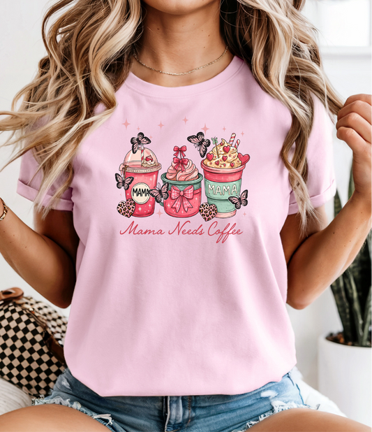 MAMA NEEDS COFFEE Tee
